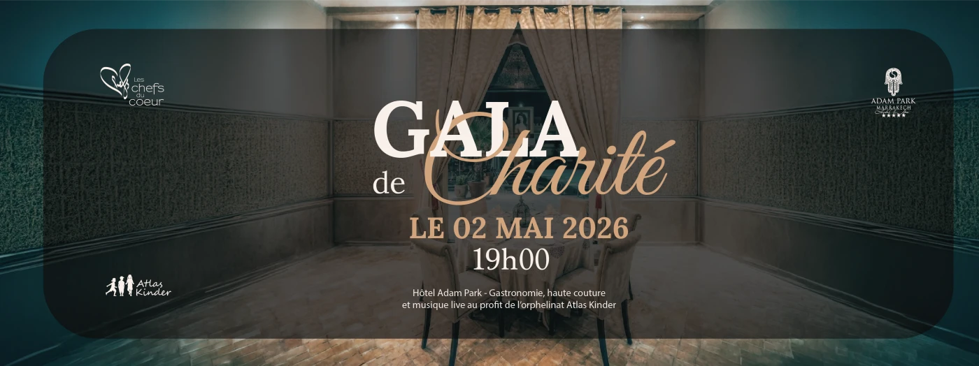 Les Chefs du Coeur - Charity Gala Dinner in Marrakech