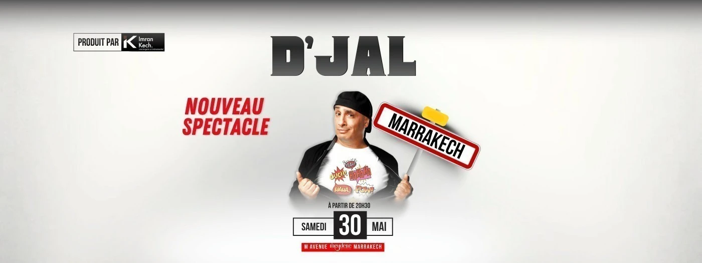 D'Jal - New Show in Marrakech