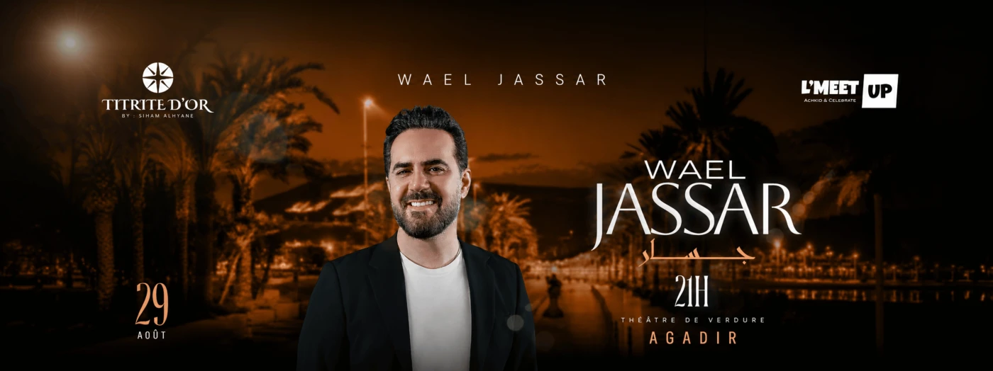 Wael Jassar in Agadir