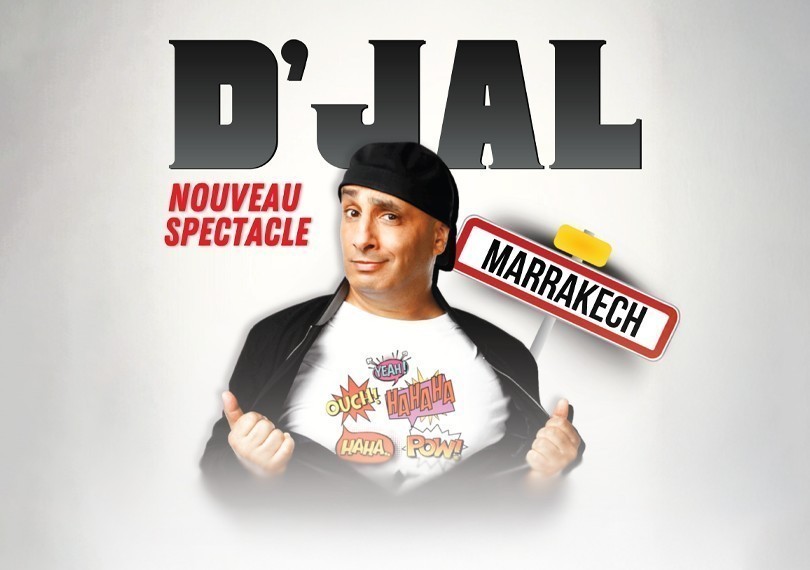 D'Jal - New Show in Marrakech