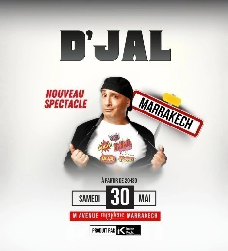 D'Jal - New Show in Marrakech