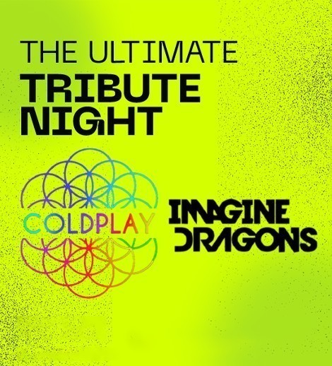 Tribute to Coldplay & Imagine Dragons