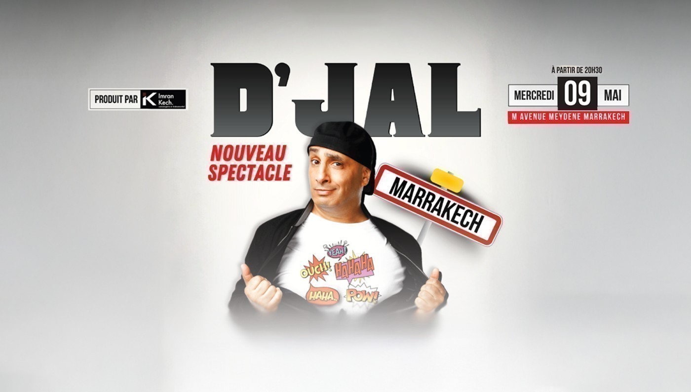 D'Jal - New Show in Marrakech